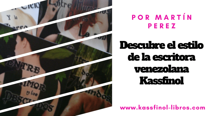 Descubre el estilo de la escritora venezolana Kassfinol