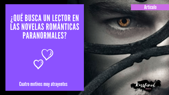 Que busca un lector en las novelas romanticas paranormales