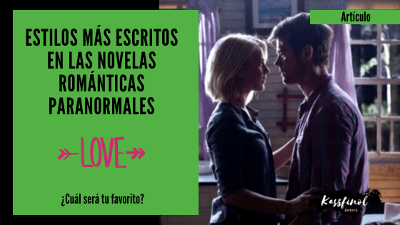 Estilos mas escritos en las novelas romanticas paranormales