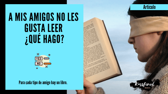 a mis amigos no les gusta leer que hago