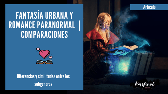 Fantasia Urbana y Romance Paranormal Comparaciones