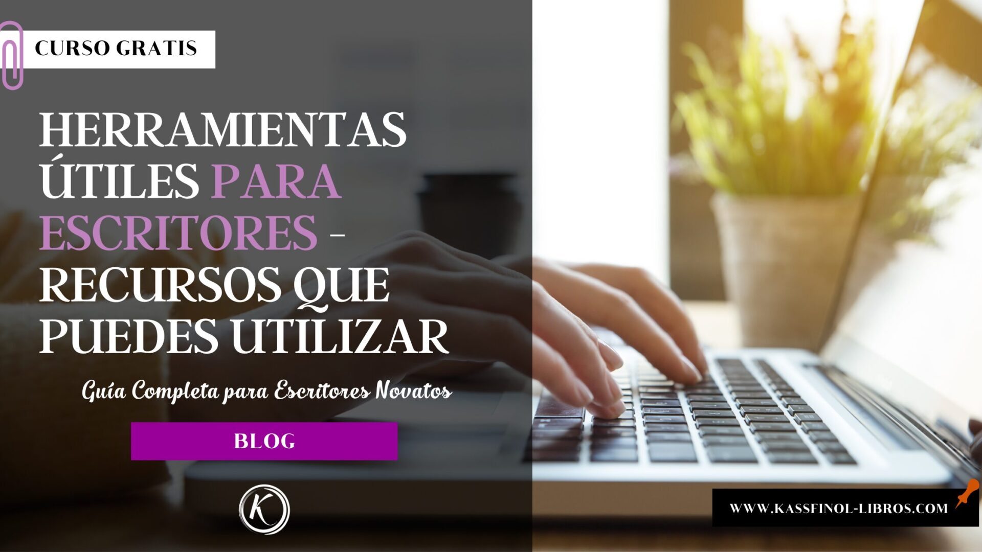 Herramientas útiles para escritores - Recursos que puedes utilizar