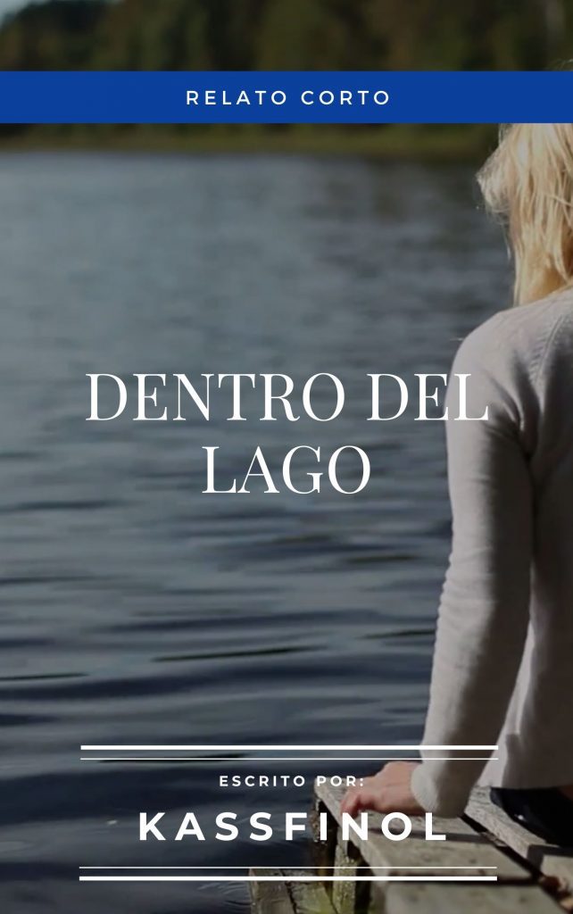 relato gratis dentro del lago de kassfinol