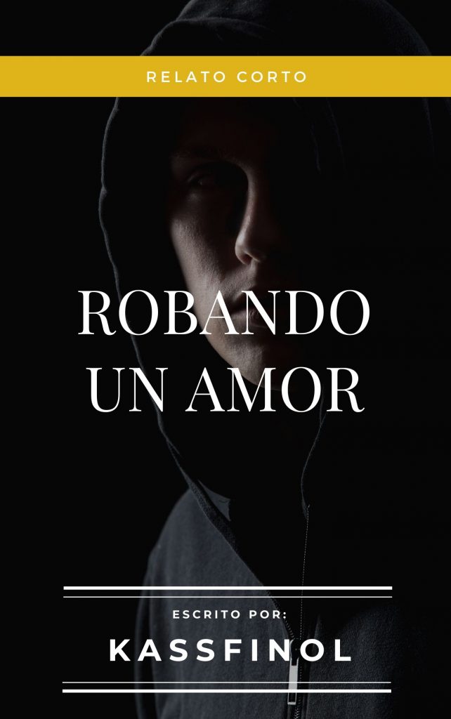 relato corto robando un amor