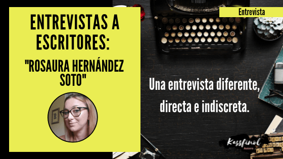 Entrevistas a escritores Rosaura Hernandez Soto