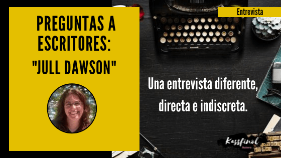 Preguntas a escritores Jull Dawson