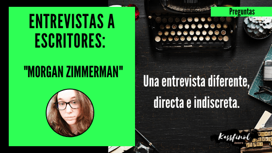 Entrevistas a escritores Morgan Zimmerman