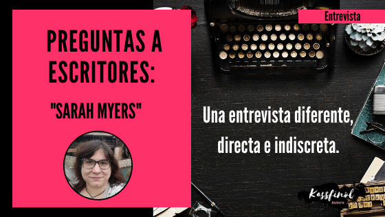 Preguntas a escritores Sarah Myers