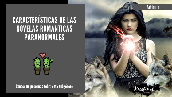 Caracteristicas de las novelas romanticas paranormales