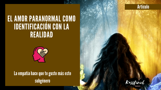 El amor paranormal como identificacion con la realidad