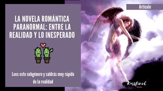 La novela romantica paranormal entre la realidad y lo inesperado