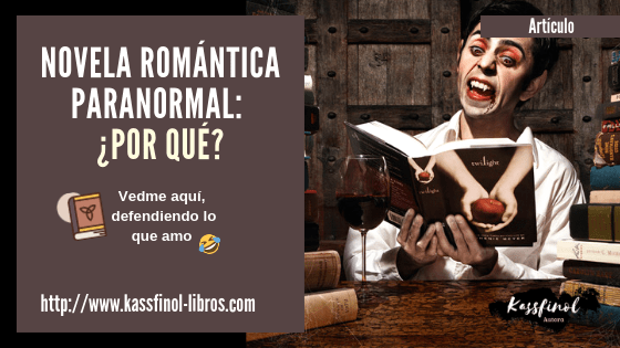 Novela Romantica Paranormal Por que Leer y escribir paranormal