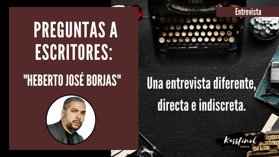 Preguntas a escritores Heberto Jose Borjas