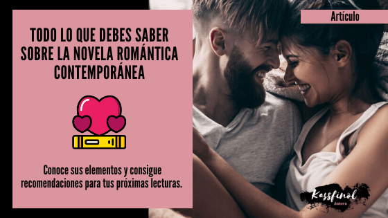 Todo lo que debes saber sobre la novela Romantica Contemporanea