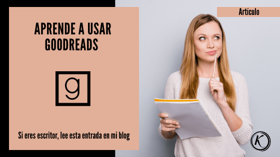 Aprende a usar Goodreads para escritores