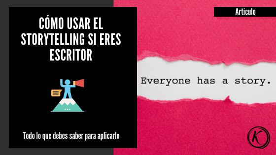 Como usar el Storytelling si eres escritor.