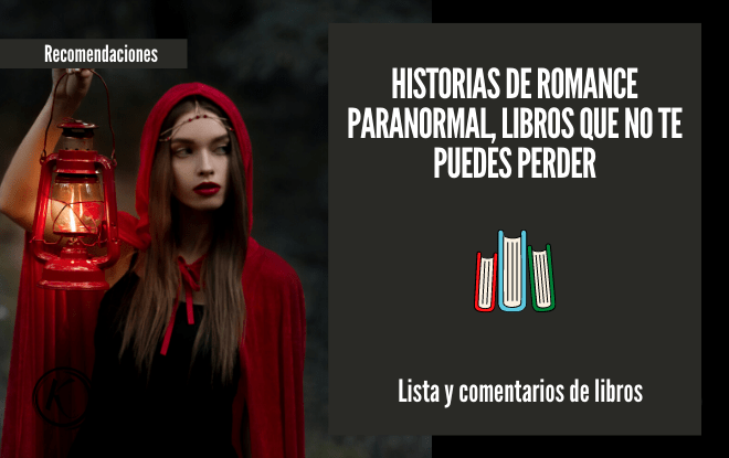 Historias de Romance Paranormal libros que no te puedes perder