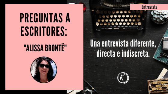 Preguntas a escritores: Alissa Brontë