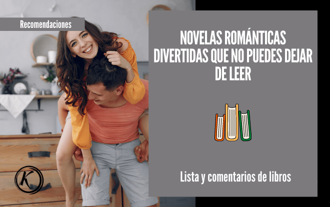 Novela romántica divertida que no puedes dejar de leer