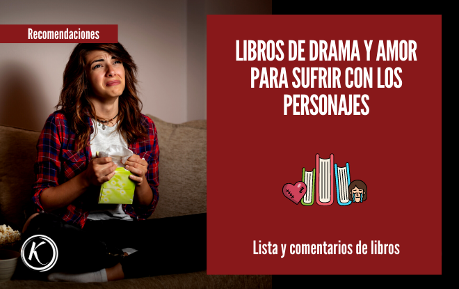 Libros de drama y amor para sufrir con los personajes