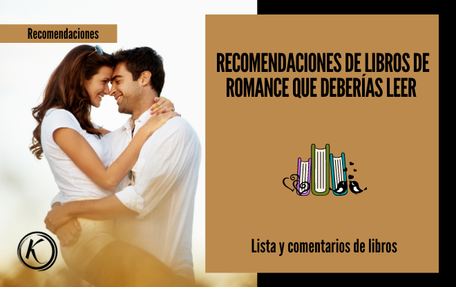 Nueve recomendaciones de libros de romance que deberías leer