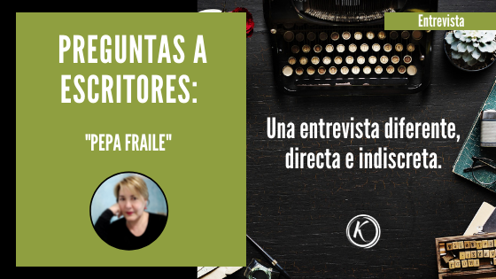 Preguntas a escritores Pepa Fraile