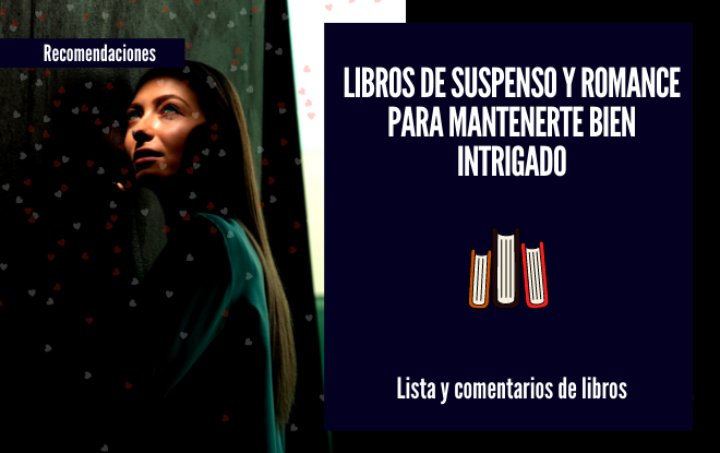 Libros de suspenso y romance para mantenerte bien intrigado