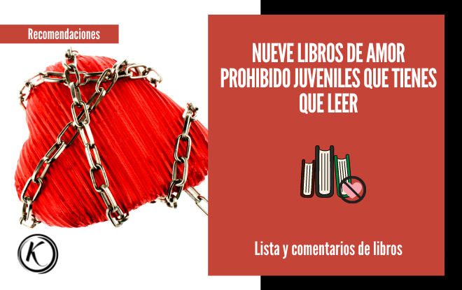 Nueve libros de amor prohibido juveniles que tienes que leer