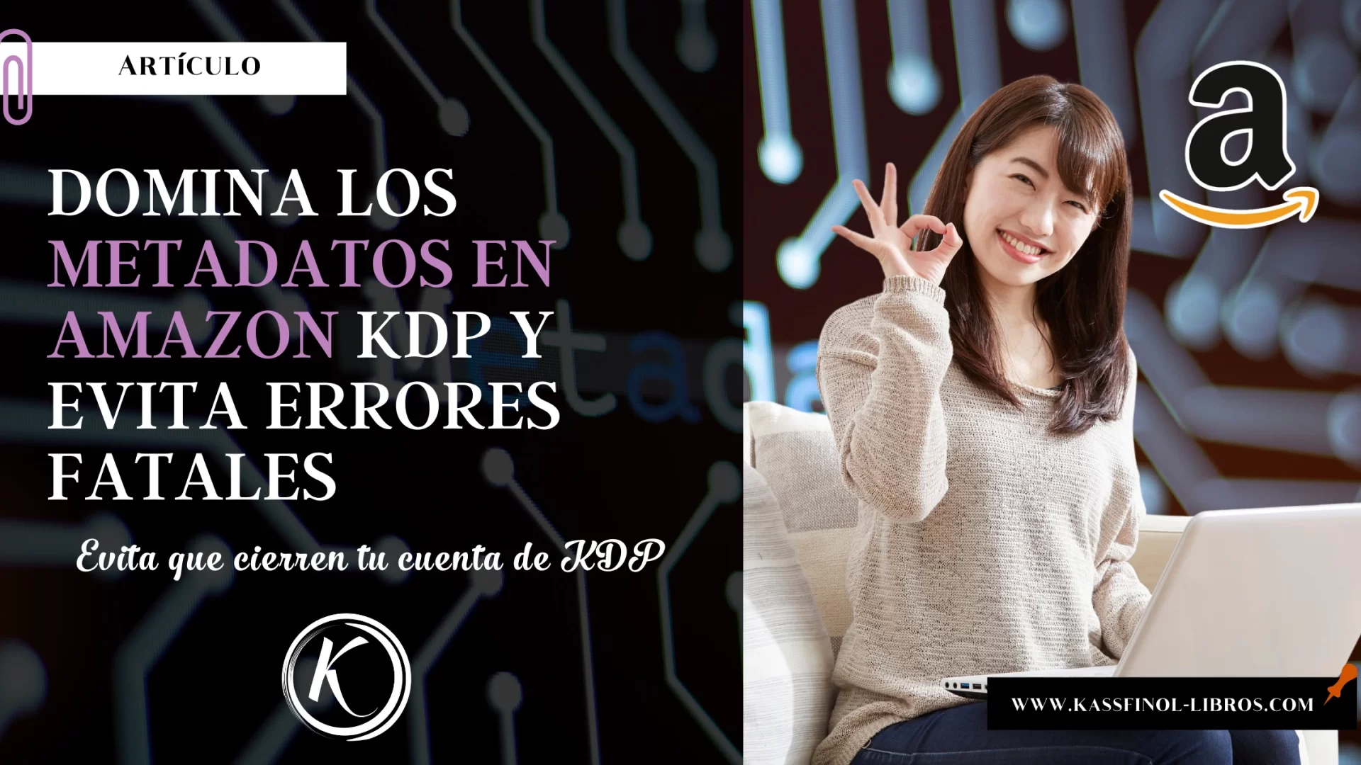 Domina los metadatos en Amazon KDP para libros y evita errores fatales