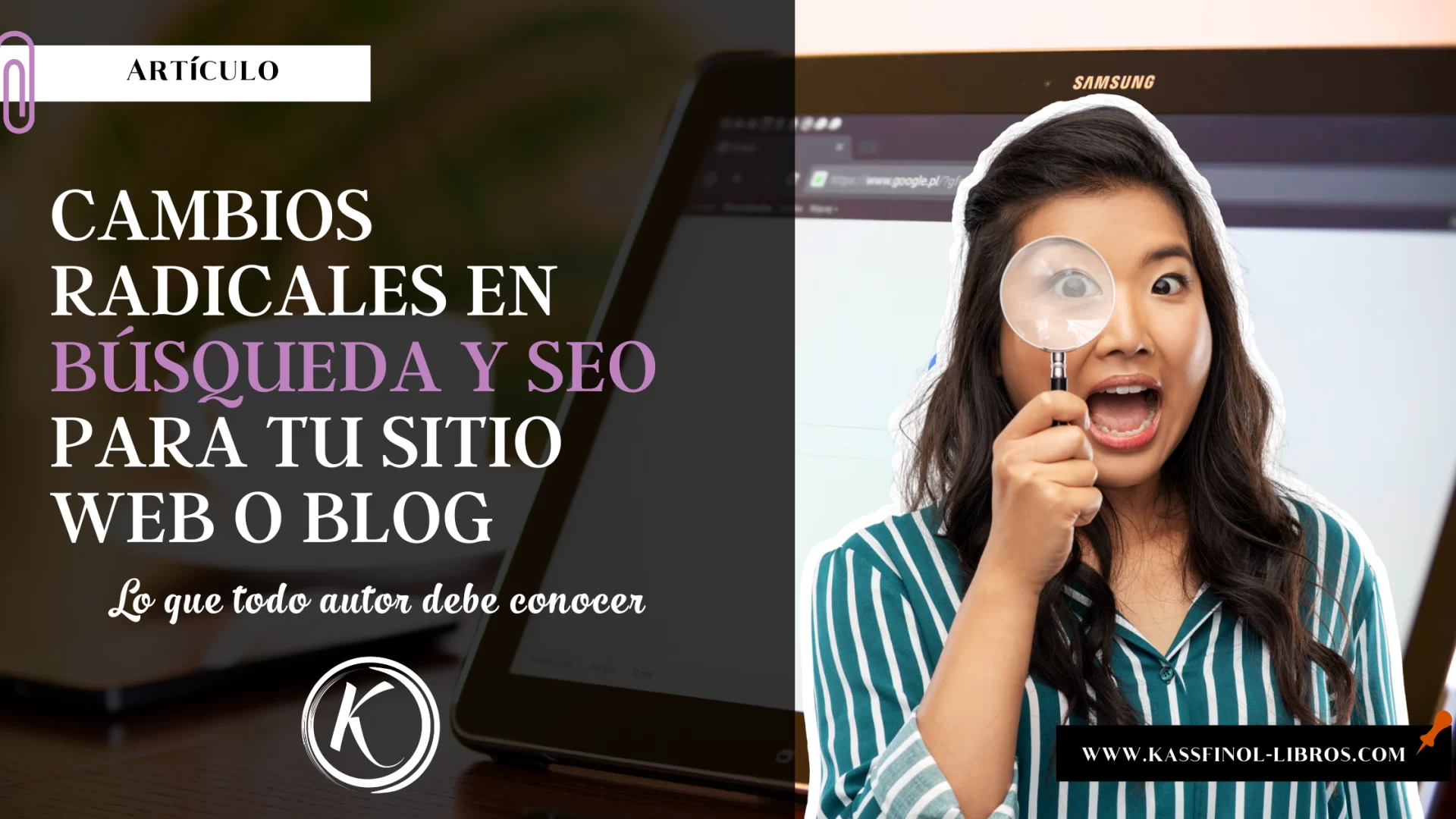 Cambios radicales en búsqueda y SEO que todo autor debe conocer