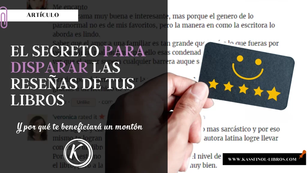 El Secreto para Disparar las Reseñas de Tus Libros (¡y por qué te beneficiará un montón!)