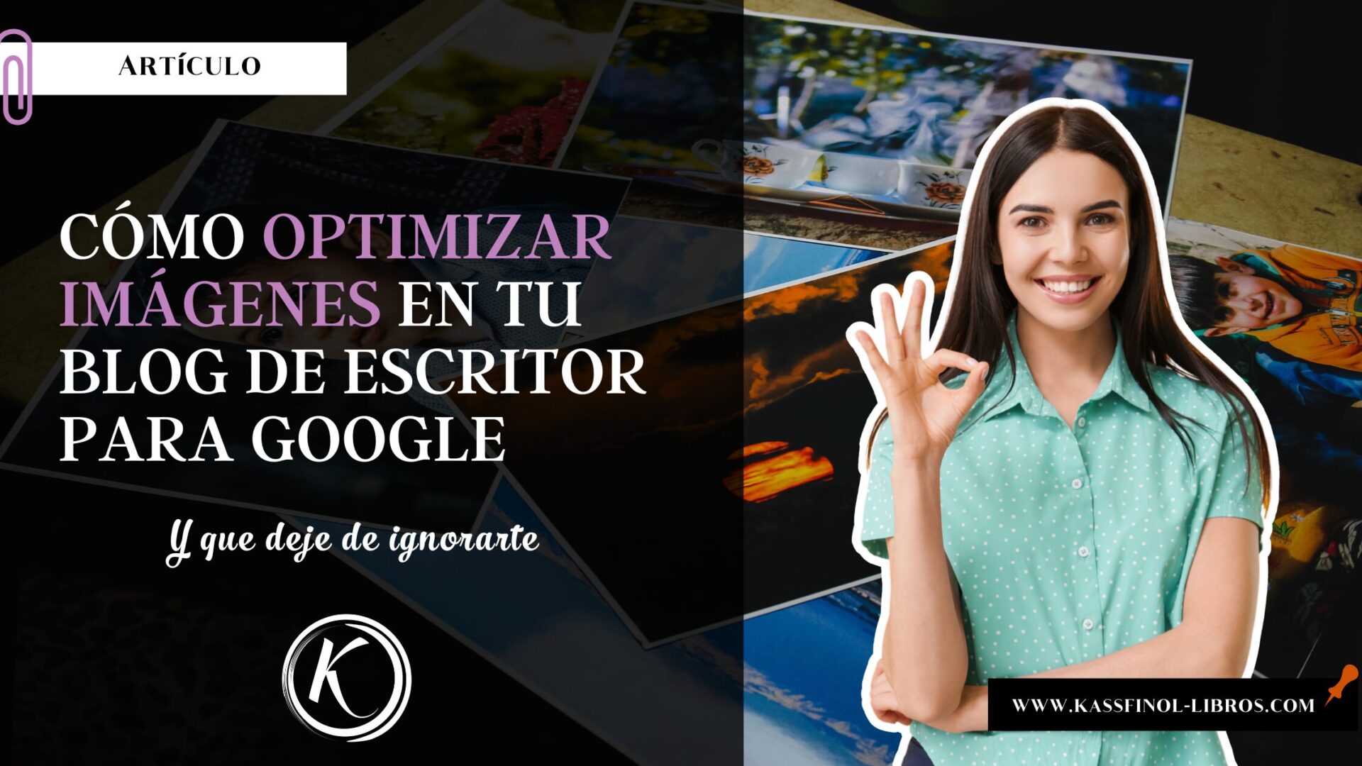 Cómo optimizar imágenes en tu blog de escritor para Google