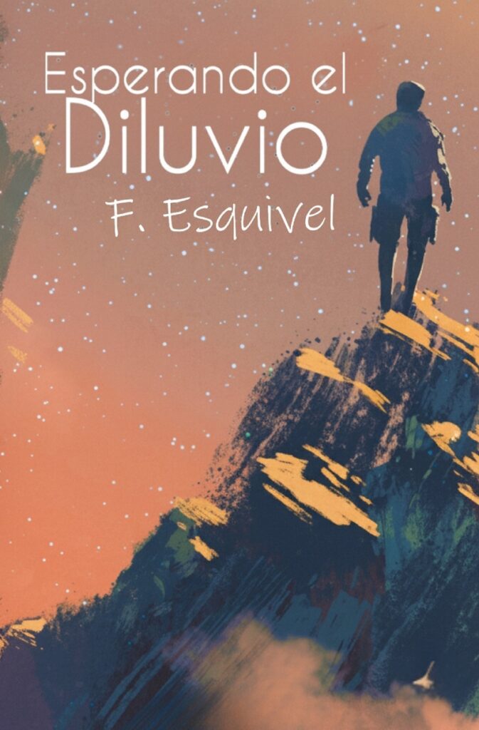 Portada final Esperando el diluvio F. Esquivel 2 - Definitiva - copia