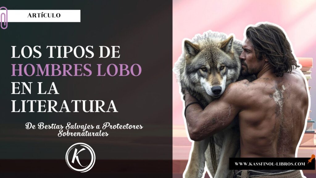 Los Tipos de Hombres Lobo en la Literatura