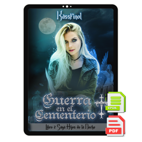Guerra en el Cementerio de Kassfinol - Libro 2 Saga Hijos de la Noche