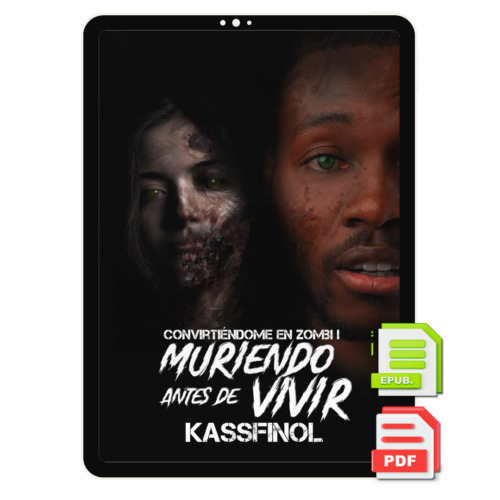 Muriendo antes de Vivir de Kassfinol - Libro 1 Serie Convirtiéndome en Zombi