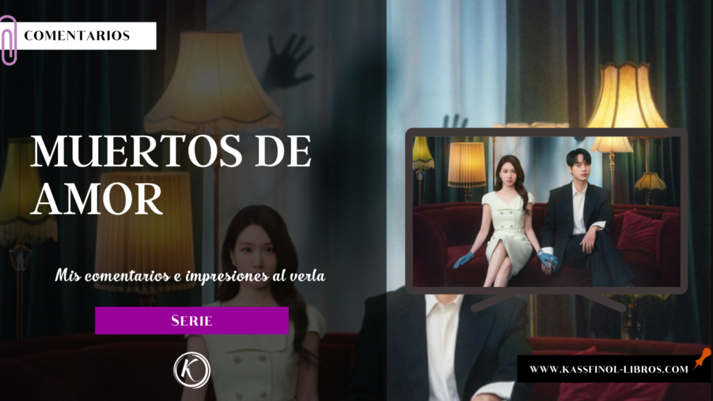 reseñas y comentarios de la serie muertos de amor